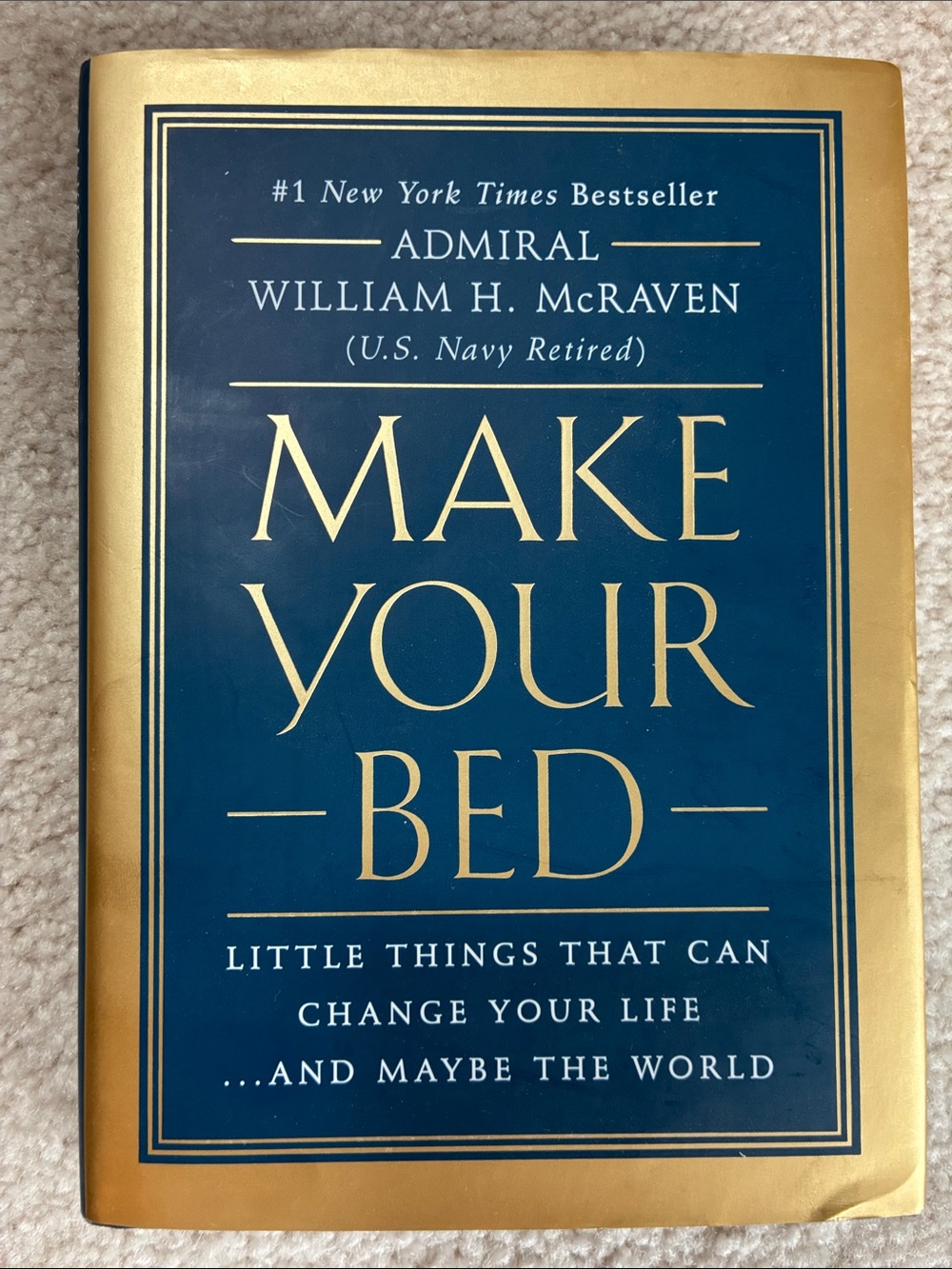 Make Your Bed by Admiral William H. McRaven - Hardback